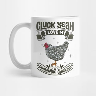 I love my Dominique Chicken - Cluck Yeah Mug